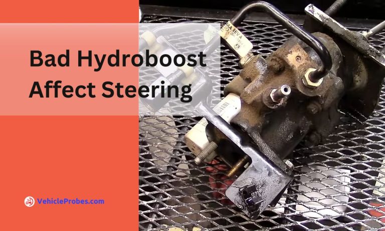 Can a Bad Hydroboost Affect Steering – Yes Or No